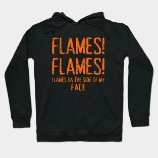 flames on the side of my face Hoodie